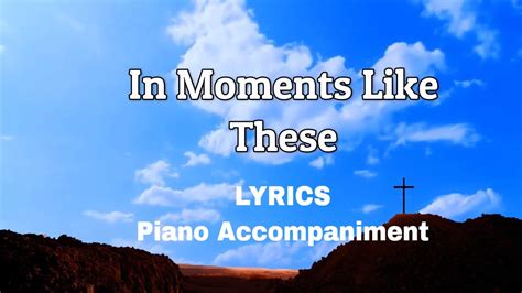 In Moments Like These Lyrics