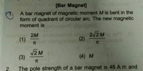 Bar Magnet A Bar Magnet Of Magnetic Moment Mis Bent In The Form Of