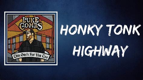 Luke Combs Honky Tonk Highway Lyrics Chords Chordify