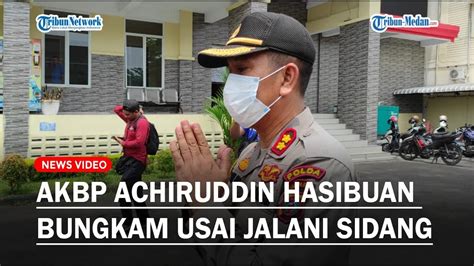 Akbp Achiruddin Hasibuan Bungkam Usai Jalani Sidang Kode Etik Youtube