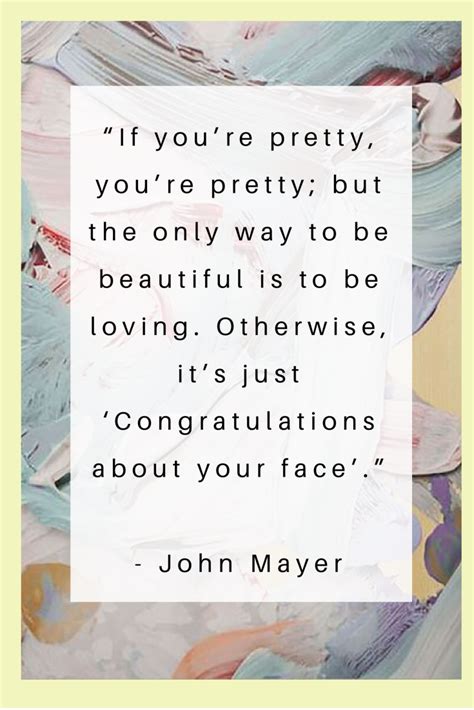 John Mayer Beautiful Quote - ShortQuotes.cc