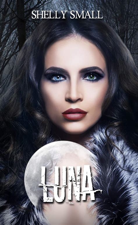 Luna Lunas Paranormals Book 1 Kindle Edition By Small Shelly