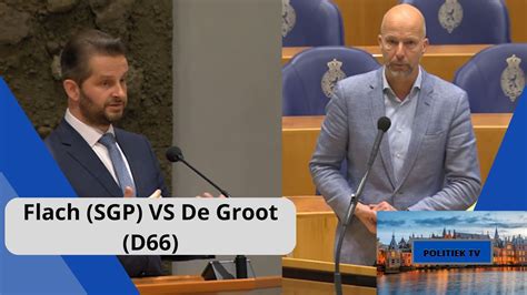 Flach SGP VS De Groot D66 Waar Is Uw Reflectie Uw Akkoord Is