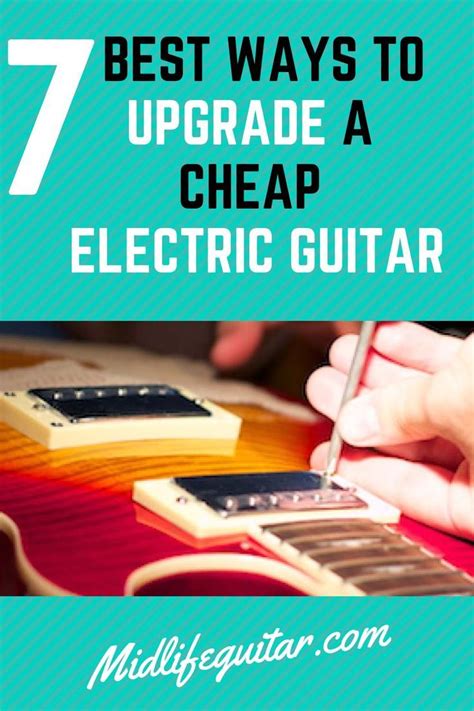 Upgrading Your Electric Guitar A Beginner’s Guide Mozart Project