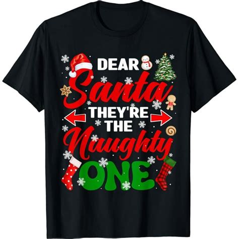 Funny Dear Santa They Are The Naughty Ones Christmas Squad T Shirt