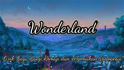 Wonderland Aimer Lirik Lagu Kanji Romaji Dan Terjemahan Indonesia