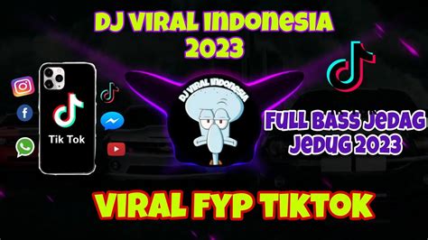 Dj Campuran Fyp Viral Tiktok 2023 Sound Kane Jedag Jedug Full Bass