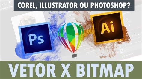 Qual A Diferen A Entre Vetor E Bitmap Corel Draw Ou Illustrator