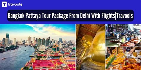 Bangkok Pattaya Tour Package From Delhi With Flights