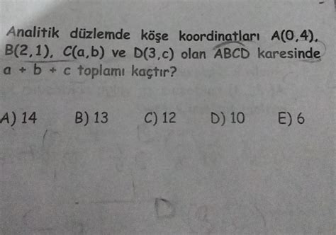 3 Analitik Düzlemde Köşe Koordinatları A 0 4 B 2 1 C A B Ve D 3 C