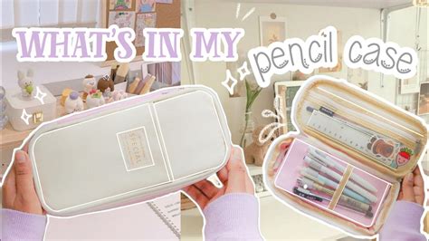 What S In My Pencil Case 2022 Cute And Aesthetic Stationery Me And