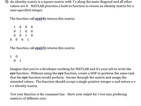 Solved 3) An identity matrix is a square matrix with 1's | Chegg.com