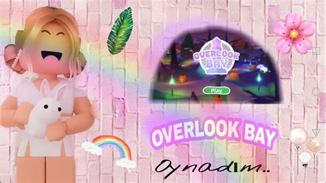 ROBLOX İLK DEFA OVERLOOK BAY OYNADIM YouTube