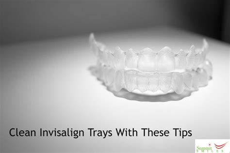 Follow These Tips To Clean Your Invisalign Trays