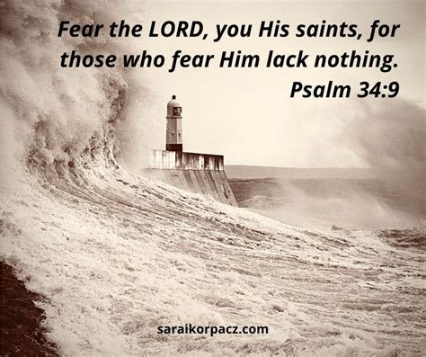 Fear The Lord You His Saints For Those Who Fear Him Lack Nothing