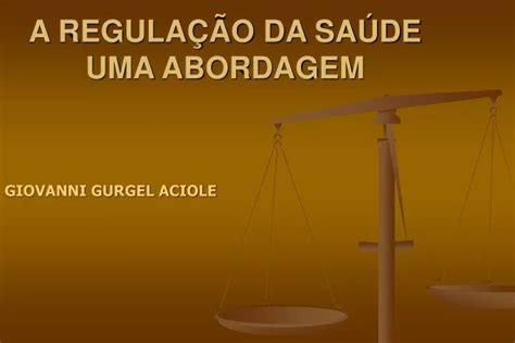 PPT A REGULAÇÃO DA SAÚDE UMA ABORDAGEM PowerPoint Presentation free