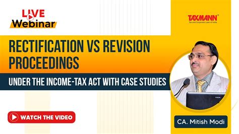 TaxmannWebinar Rectification Vs Revision Proceedings Under The