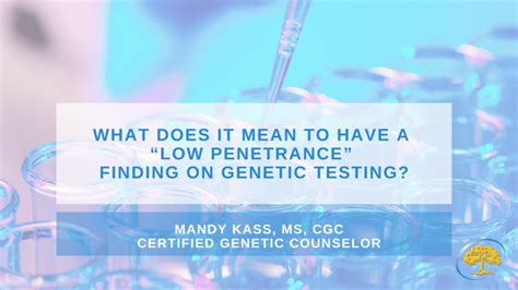 What Does It Mean To Have A Low Penetrance” Finding On Genetic Testing