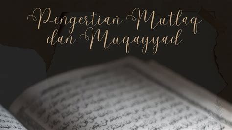 Kaedah Tafsir Mutlaq Dan Muqayyad Youtube