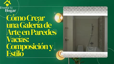 🏠 Cómo Crear una Galería de Arte en Paredes Vacías: Composición y ... 