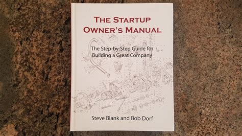 The Startup Owners Manual The Step By Step Guide For Building A