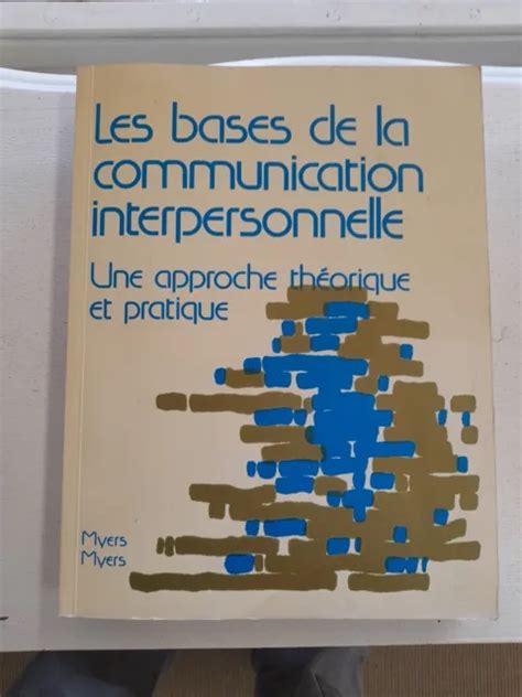 Les Bases De La Communication Interpersonnelle Une Approch Livre