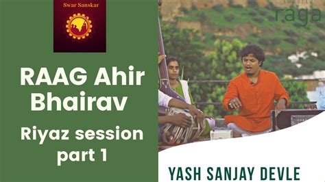 Raag Ahir Bhairav Indian Classical Music Live Online Riyaaz Session