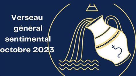 Verseau octobre 2023 Général et sentimental De nombreux blocages YouTube