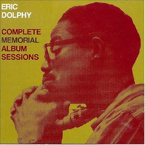 Complete Memorial Album Sessions By Eric Dolphy Compilation Avant