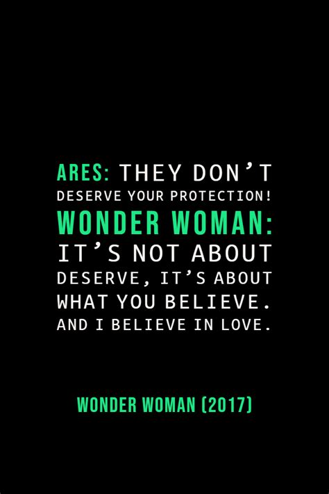 Wonder Woman (2017) | I believe in love, Favorite quotes, Quotes