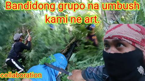 Ang Pag Umbush Ng Mga Armadong Bandido Sa Amin Ne Art KUYA BADS