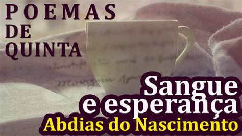 Poemas De Quinta O Sangue E A Esperan A Abdias Do Nascimento Youtube