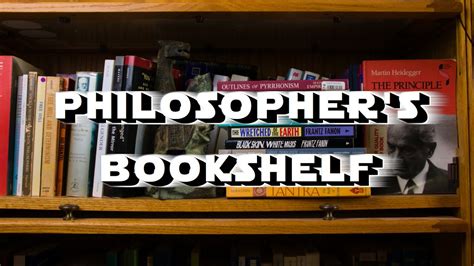 A Philosopher S Bookshelf Tour YouTube