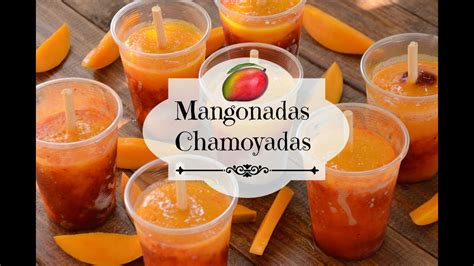 Mangonadas Chamoyadas Youtube