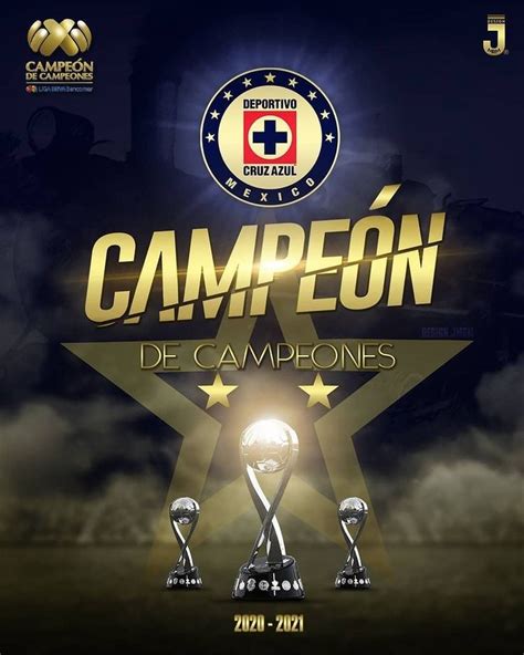 CAMPEON CRUZ AZUL CAMPEON DE CAMPEONES 2021 Movie Posters Broadway