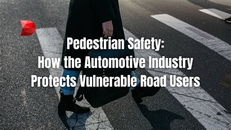 How The Automotive Industry Protects Road Users Datamyte