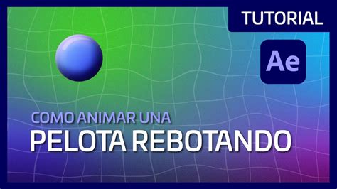 Pelota Rebotando En After Effects Beginner Animation Youtube