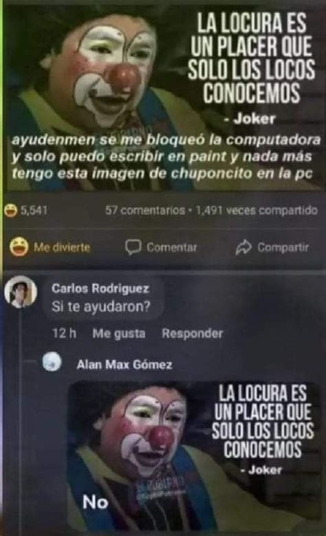 La Locura Es Un Placer Que Solo Los Locos Conocemos Meme By