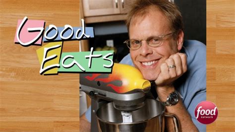 Good Eats: Cooking Channel Updating Classic Episodes of Food Series ...