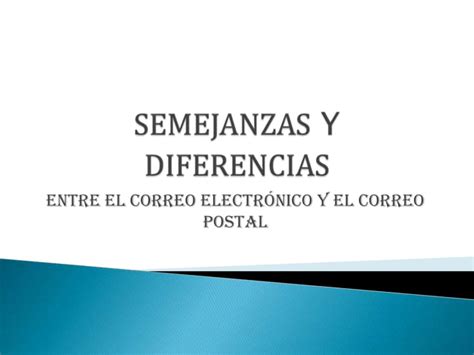 Semejanzas Y Diferencias Correo Postal Y Electr Nico Ppt