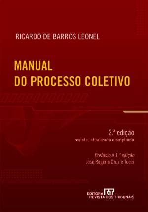 Livro Manual Do Processo Coletivo Ricardo De Barros Leonel Estante