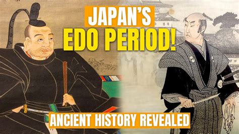 The Most Fascinating Era Of Japans History The Edo Period Youtube