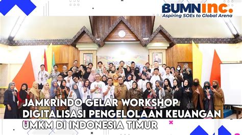 Jamkrindo Gelar Workshop Digitalisasi Pengelolaan Keuangan UMKM Di