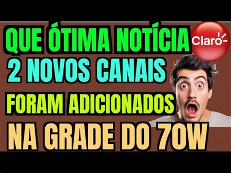 UAU ÓTIMA NOTÍCIA 2 NOVOS CANAIS FORAM ADICIONADOS NA GRADE DO 70W