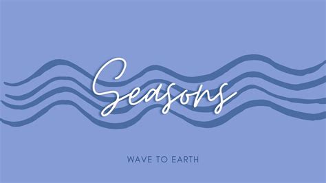 Seasons Wave To Earth Chords Online Wholesalers | brunofuga.adv.br