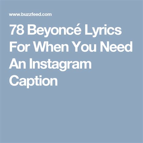 78 Beyoncé Lyrics For When You Need An Instagram Caption Rihanna