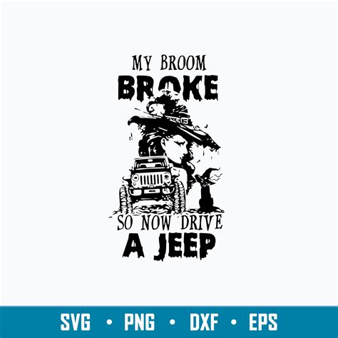 My Broon Broke So Now Drive A Jeep Svg Png Dxf Eps File Inspire Uplift