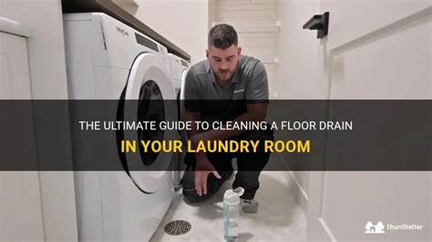 The Ultimate Guide To Cleaning A Floor Drain In Your Laundry Room