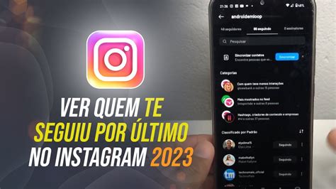 Como Ver Quem A Pessoa Seguiu Por Ultimo No Instagram Youtube