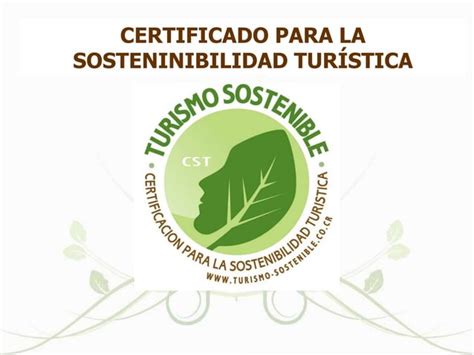 Certificado De Sostenibilidad Turistica De Costa Rica Ppt Descarga